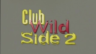 A klub vad oldala 2 (Club Wild Side - 1998) - Teljes szexfilm eredeti szinkronnal